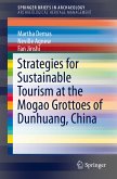 Strategies for Sustainable Tourism at the Mogao Grottoes of Dunhuang, China (eBook, PDF)