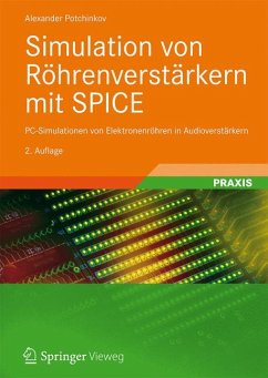 Simulation von Röhrenverstärkern mit SPICE (eBook, PDF) - Potchinkov, Alexander