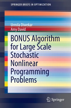 BONUS Algorithm for Large Scale Stochastic Nonlinear Programming Problems (eBook, PDF) - Diwekar, Urmila; David, Amy