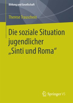 Die soziale Situation jugendlicher „Sinti und Roma“ (eBook, PDF) - Trauschein, Therese