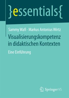 Visualisierungskompetenz in didaktischen Kontexten (eBook, PDF) - Wafi, Sammy; Wirtz, Markus Antonius