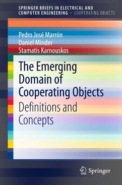 The Emerging Domain of Cooperating Objects (eBook, PDF) - Marrón, Pedro José; Minder, Daniel; Karnouskos, Stamatis