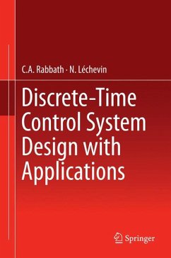 Discrete-Time Control System Design with Applications (eBook, PDF) - Rabbath, C. A.; Léchevin, N.