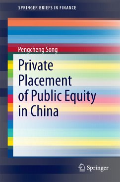 Private Placement of Public Equity in China (eBook, PDF) - Song, Pengcheng