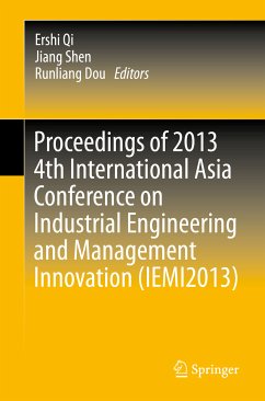 Proceedings of 2013 4th International Asia Conference on Industrial Engineering and Management Innovation (IEMI2013) (eBook, PDF)