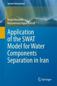 Application of the SWAT Model for Water Components Separation in Iran (eBook, PDF) - Hosseini, Majid; Ashraf, Muhammad Aqeel