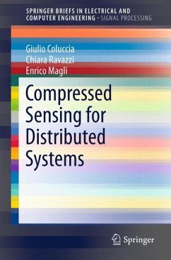 Compressed Sensing for Distributed Systems (eBook, PDF) - Coluccia, Giulio; Ravazzi, Chiara; Magli, Enrico