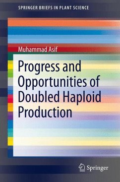 Progress and Opportunities of Doubled Haploid Production (eBook, PDF) - Asif, Muhammad