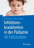 Infektionskrankheiten in der Pädiatrie - 40 Fallstudien (eBook, PDF)