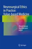 Neurosurgical Ethics in Practice: Value-based Medicine (eBook, PDF)