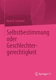 Selbstbestimmung oder Geschlechtergerechtigkeit (eBook, PDF)