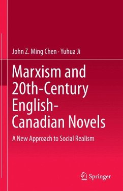 Marxism and 20th-Century English-Canadian Novels (eBook, PDF) - Chen, John Z. Ming; Ji, Yuhua