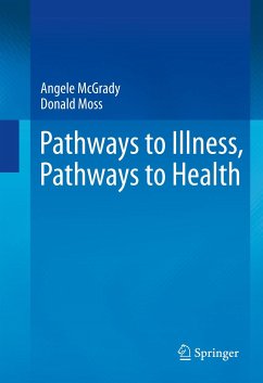 Pathways to Illness, Pathways to Health (eBook, PDF) - McGrady, Angele; Moss, Donald