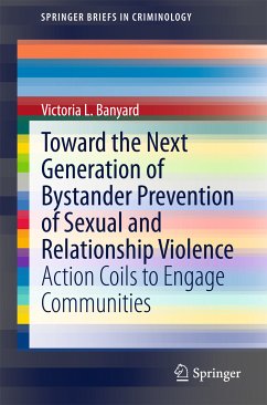 Toward the Next Generation of Bystander Prevention of Sexual and Relationship Violence (eBook, PDF) - Banyard, Victoria L.