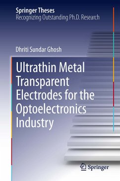 Ultrathin Metal Transparent Electrodes for the Optoelectronics Industry (eBook, PDF) - Ghosh, Dhriti Sundar