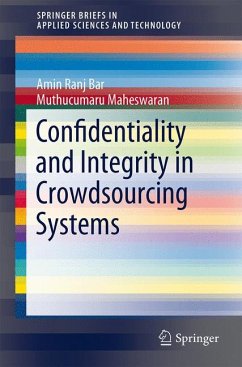 Confidentiality and Integrity in Crowdsourcing Systems (eBook, PDF) - Ranj Bar, Amin; Maheswaran, Muthucumaru