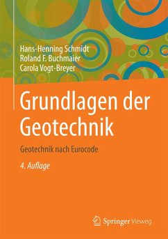 Grundlagen der Geotechnik (eBook, PDF) - Schmidt, Hans-Henning; Buchmaier, Roland F.; Vogt-Breyer, Carola