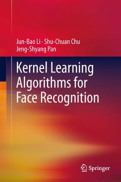 Kernel Learning Algorithms for Face Recognition (eBook, PDF) - Li, Jun-Bao; Chu, Shu-Chuan; Pan, Jeng-Shyang