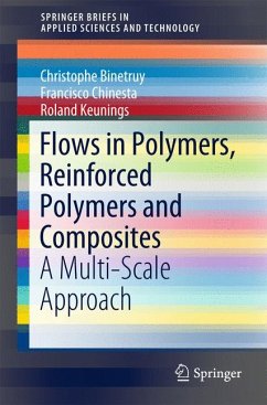 Flows in Polymers, Reinforced Polymers and Composites (eBook, PDF) - Binetruy, Christophe; Chinesta, Francisco; Keunings, Roland