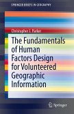 The Fundamentals of Human Factors Design for Volunteered Geographic Information (eBook, PDF)