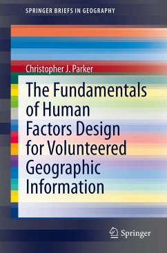 The Fundamentals of Human Factors Design for Volunteered Geographic Information (eBook, PDF) - Parker, Christopher J.