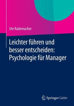 Leichter führen und besser entscheiden: Psychologie für Manager (eBook, PDF) - Rademacher, Ute