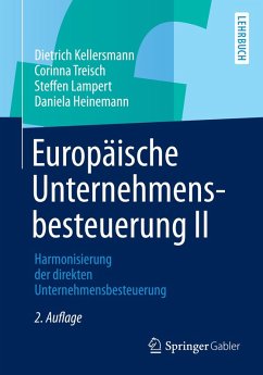 Europäische Unternehmensbesteuerung II (eBook, PDF) - Kellersmann, Dietrich; Treisch, Corinna; Lampert, Steffen; Heinemann, Daniela