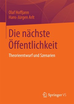 Die nächste Öffentlichkeit (eBook, PDF) - Hoffjann, Olaf; Arlt, Hans-Jürgen