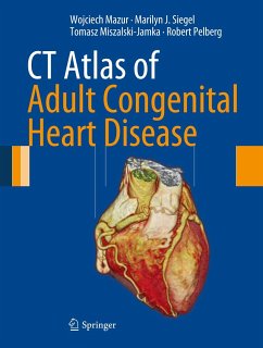 CT Atlas of Adult Congenital Heart Disease (eBook, PDF) - Mazur, Wojciech; Siegel, Marilyn J.; Miszalski-Jamka, Tomasz; Pelberg, Robert