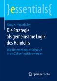 Die Strategie als gemeinsame Logik des Handelns (eBook, PDF)