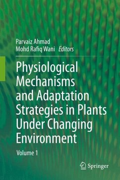 Physiological Mechanisms and Adaptation Strategies in Plants Under Changing Environment (eBook, PDF)