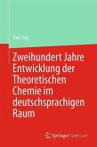 Zweihundert Jahre Entwicklung der Theoretischen Chemie im deutschsprachigen Raum (eBook, PDF)