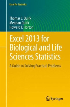 Excel 2013 for Biological and Life Sciences Statistics (eBook, PDF) - Quirk, Thomas J; Quirk, Meghan H.; Horton, Howard F.