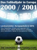 Das Fußballjahr in Europa 2000 / 2001 (eBook, ePUB)