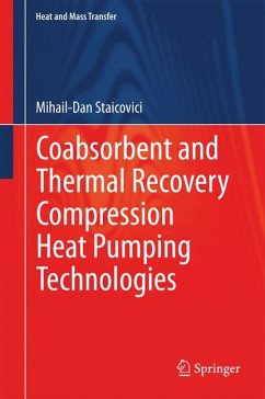 Coabsorbent and Thermal Recovery Compression Heat Pumping Technologies (eBook, PDF) - Staicovici, Mihail-Dan