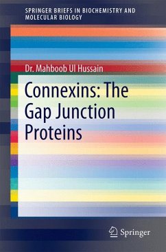 Connexins: The Gap Junction Proteins (eBook, PDF) - Hussain, Dr. Mahboob Ul