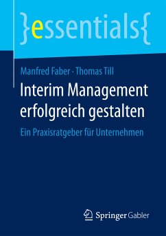 Interim Management erfolgreich gestalten (eBook, PDF) - Faber, Manfred; Till, Thomas