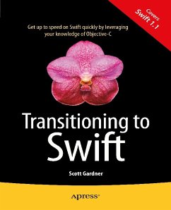 Transitioning to Swift (eBook, PDF) - Gardner, Scott; Gardner, Scott