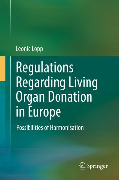 Regulations Regarding Living Organ Donation in Europe (eBook, PDF) - Lopp, Leonie