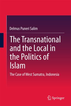 The Transnational and the Local in the Politics of Islam (eBook, PDF) - Salim, Delmus Puneri