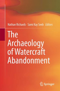 The Archaeology of Watercraft Abandonment (eBook, PDF)