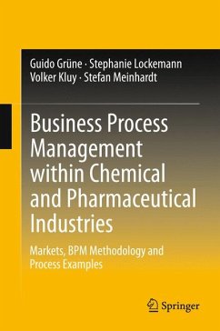Business Process Management within Chemical and Pharmaceutical Industries (eBook, PDF) - Grüne, Guido; Lockemann, Stephanie; Kluy, Volker; Meinhardt, Stefan
