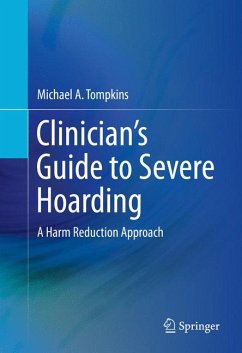 Clinician's Guide to Severe Hoarding (eBook, PDF) - Tompkins, Michael A.