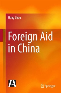 Foreign Aid in China (eBook, PDF) - Zhou, Hong; Zhang, Jun; Zhang, Min