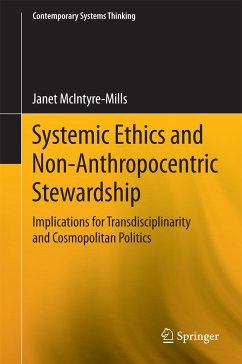 Systemic Ethics and Non-Anthropocentric Stewardship (eBook, PDF) - McIntyre-Mills, Janet