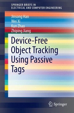 Device-Free Object Tracking Using Passive Tags (eBook, PDF) - Han, Jinsong; Xi, Wei; Zhao, Kun; Jiang, Zhiping