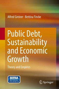 Public Debt, Sustainability and Economic Growth (eBook, PDF) - Greiner, Alfred; Fincke, Bettina