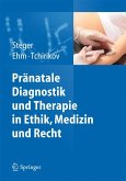 Pränatale Diagnostik und Therapie in Ethik, Medizin und Recht (eBook, PDF)