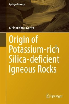 Origin of Potassium-rich Silica-deficient Igneous Rocks (eBook, PDF) - Gupta, Alok Krishna