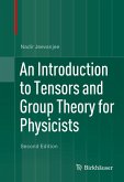 An Introduction to Tensors and Group Theory for Physicists (eBook, PDF)